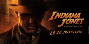 Indiana Jones et le cadran de la destinée : tout ce qu’il faut savoir