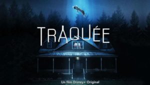 Traquée (Disney+) : c’est quoi ce film ?