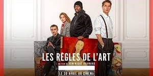Les Règles de l’art : Une histoire rocambolesque mais vraie