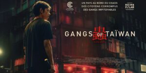 Gangs of Taïwan : 3 choses à savoir sur le film de Keff
