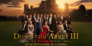 Downton Abbey III : le grand final – Les acteurs partagent leurs souvenirs
